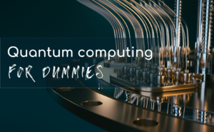 quantum computing for dummies